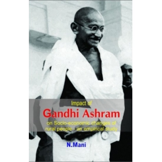 Impact of Gandhi Ashram Impact of Gandhi Ashram