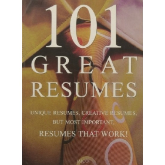 101 Great Resumes 101 Great Resumes