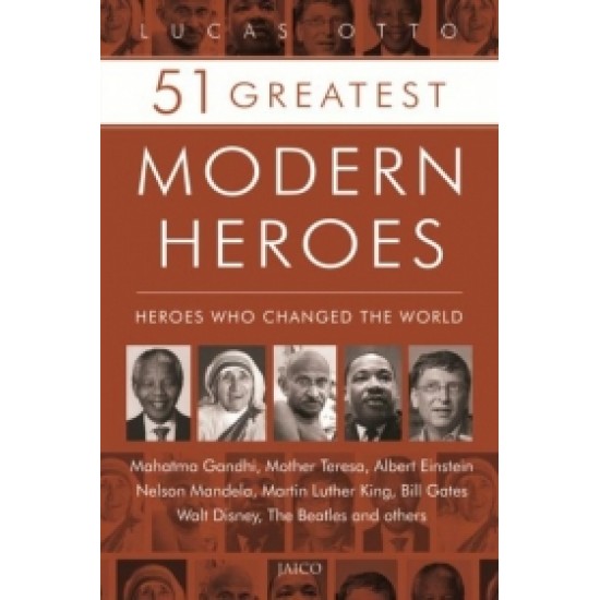 51 Greatest Modern Heroes 51 Greatest Modern Heroes