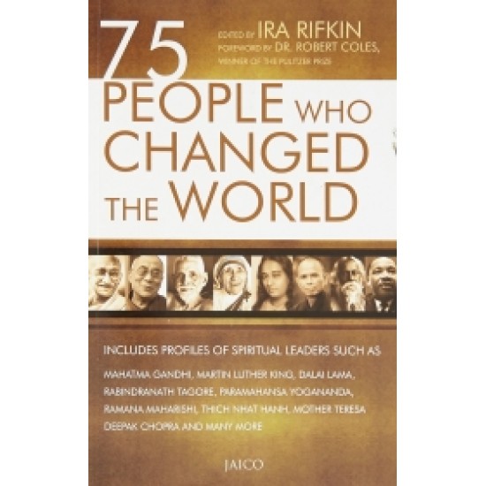 75 People Who Changed The World 75 People Who Changed The World