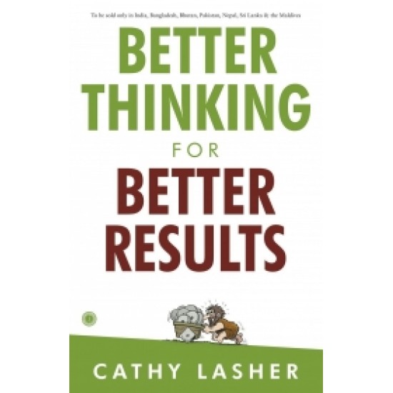 Better Thinking for Better Results Better Thinking for Better Results
