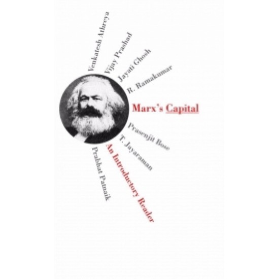 Marx's Capital: An Introductory Reader Marx's Capital: An Introductory Reader