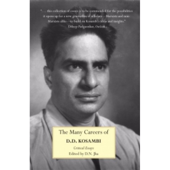 The Many Careers of D.D. Kosambi The Many Careers of D.D. Kosambi